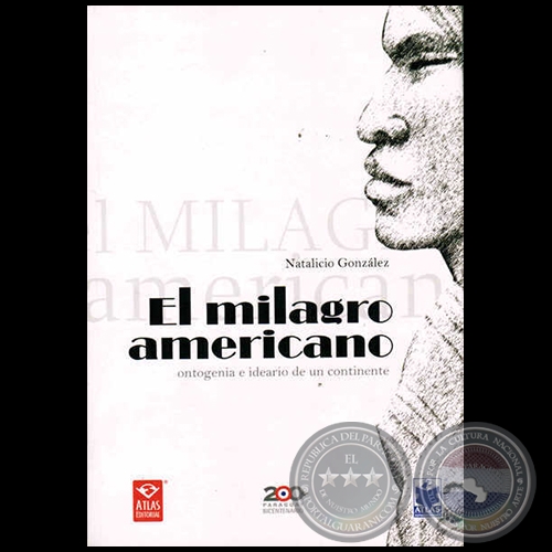 EL MILAGRO AMERICANO - Autor: J. NATALICIO GONZLEZ - Ao 2010